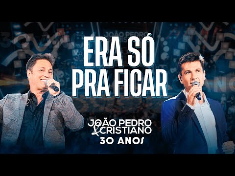 Era Só Pra Ficar - João Pedro e Cristiano