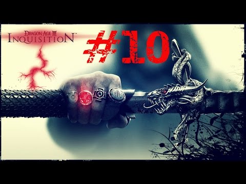 #10 Let's Play - Dragon Age Inkwizycja ( Jestem Kur.... Królem - Zachodnie Podejśćie