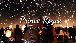 Prince Royce - &quot;Te me vas&quot; (Letra)