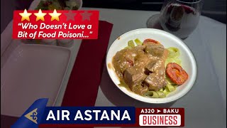 I Got Food Poisoning So You Don't Have To... AIR ASTANA Business Class ✦ Almaty to Baku