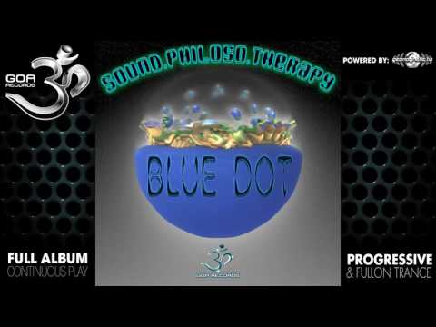 Sound Philoso Therapy - Blue Dot (goaep069 / Goa Records) ::[Full Album / HD]::