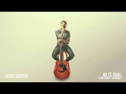 Lucas Gaspari - No Es Igual ft. Facundo Soto (Guasones)