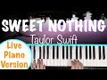 How to play SWEET NOTHING - Taylor Swift Piano Tutorial [Live Piano Version]