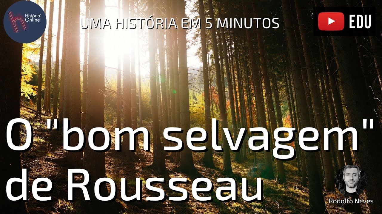 O “bom selvagem” de Rousseau - H5M#33