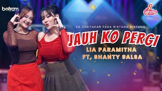 Download lagu LIA PARAMITHA FT. SHANTY SALSA - JAUH KO PERGI | Sa Ceritakan Pada Bintang mp3 Download lagu LIA PARAMITHA FT. SHANTY SALSA - JAUH KO PERGI | Sa Ceritakan Pada Bintang mp3