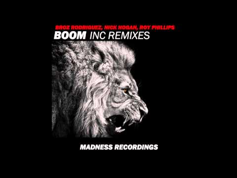Broz Rodriguez, Nick Hogan, Roy Phillips - BOOM (Available March 17th)