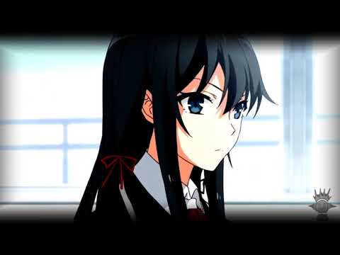 Hachiman x Yukino - |AMV| - No Friends|Nightcore