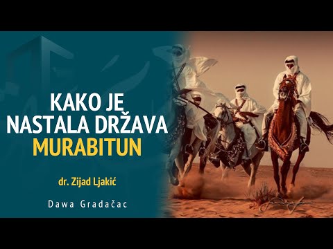 KAKO JE NASTALA DRŽAVA MURABITUN - dr. Zijad Ljakić
