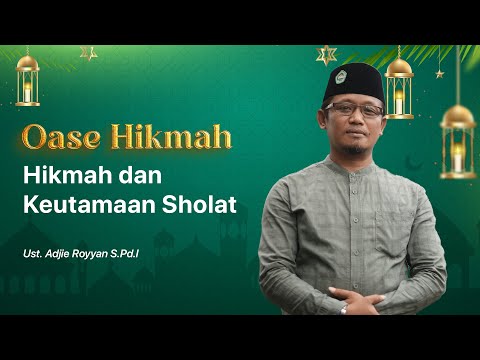 WISDOM AND PRIORITY OF PRAYER - Ust. Adjie Royyan