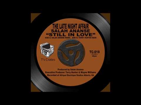 The Late Night Affair Salah Ananse - Still In Love (Terry Hunter Main)