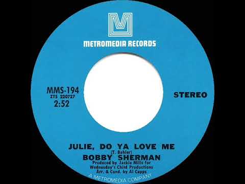 1970 HITS ARCHIVE: Julie, Do Ya Love Me - Bobby Sherman (a #1 record--stereo 45)