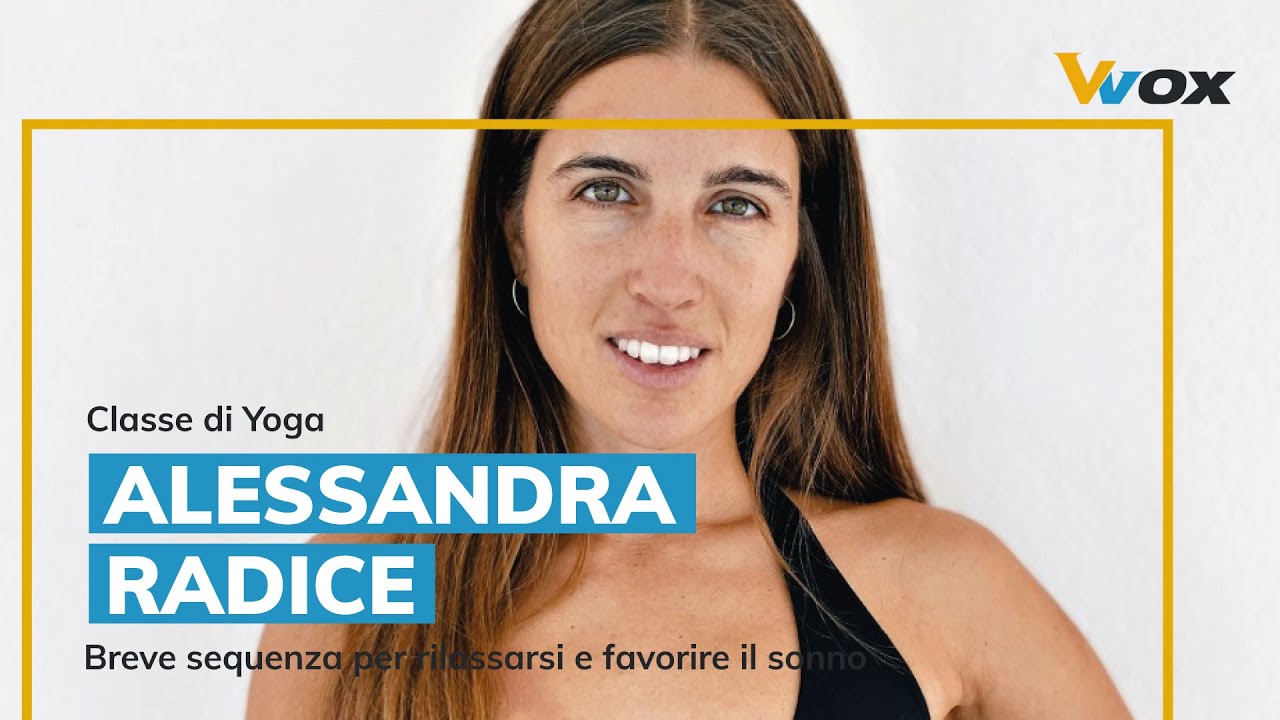 Classe di yoga con Alessandra Radice | Breve sequenza per rilassarsi e favorire il sonno