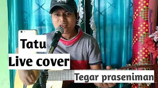 Download lagu Arda - Tatu | live cover | Tegar praseniman mp3 Download lagu Arda - Tatu | live cover | Tegar praseniman mp3