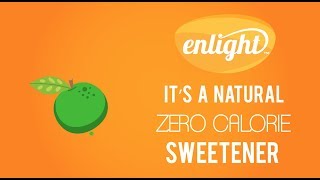 Enlight Sweetener - The Story of Monk Fruit