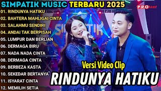 Download lagu RINDUNYA HATIKU - SIMPATIK MUSIC FULL  ALBUM TERBARU 2025 || BAHTERA MAHLIGAI CINTA - FIRA CANTIKA mp3