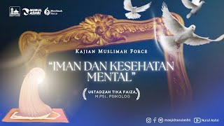 Download lagu Muslimah Force - Iman dan Kesehatan Mental - Ustadzah Tika Faiza, M.Psi., Psikolog mp3 Download lagu Muslimah Force - Iman dan Kesehatan Mental - Ustadzah Tika Faiza, M.Psi., Psikolog mp3