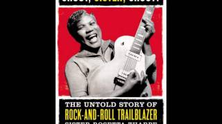 Sister Rosetta Tharpe - Can't No Grave Hold My Body Down