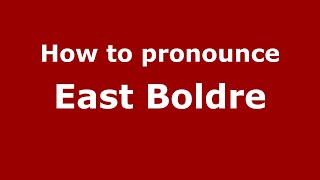 How to pronounce East Boldre