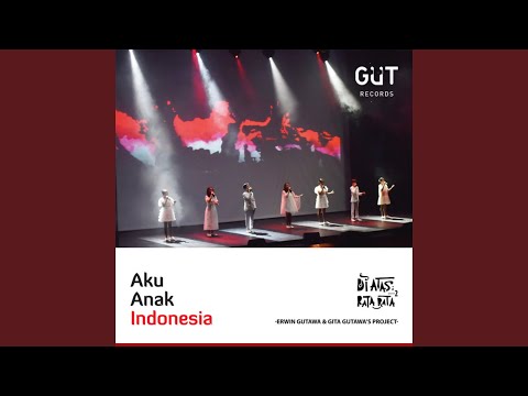 Aku Anak Indonesia (feat. Lyodra, Nada Badra, Rafi Sudirman, Kafin Sulthan, Shaquilla, Olivola,...