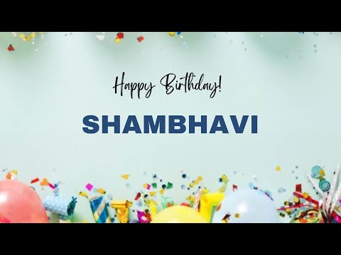SHAMBHAVI Happy Birthday Song | Happy Birthday SHAMBHAVI