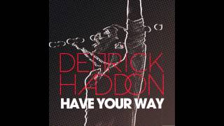 Deitrick Haddon - Have Your Way