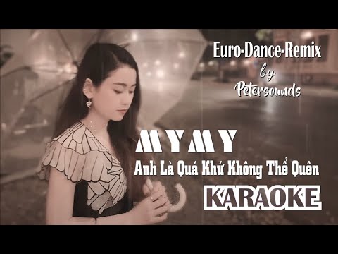 Anh Là Quá Khứ Không Thể Quên - KARAOKE- Petersounds Remix - Modern Talking Style - Italo Disco