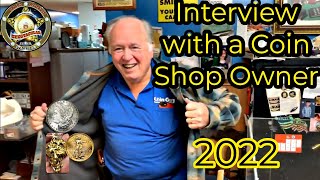 Interview with a Coin Shop Owner in 2022!