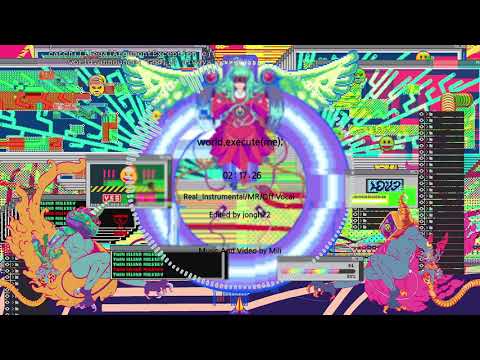 【Arcaea】world.execute(me); - Mili [Real Instrumental]