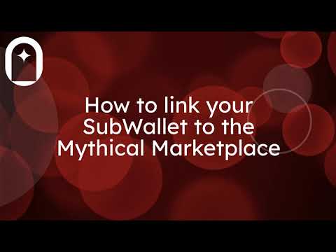 How to link SubWallet to the Mythical Marketplace How to link SubWallet to the Mythical Marketplace