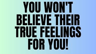 Angels Say: You WON&#39;T Believe Their True Feelings For You!