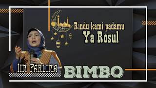 Download lagu Iin Parlina Bimbo - Rindu kami padamu Ya Rosul mp3 Download lagu Iin Parlina Bimbo - Rindu kami padamu Ya Rosul mp3
