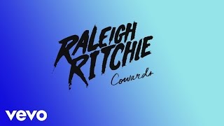 Raleigh Ritchie - Cowards (Audio)