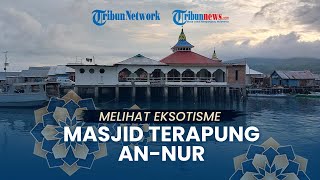 JEJAK ISLAM: Eksotisme Masjid Terapung An-Nur di Kampung Nelayan Wuring Sikka