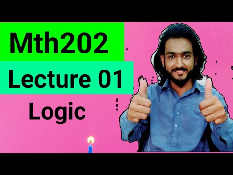 Mth202 short lecture #01|logic| discrete mathematics