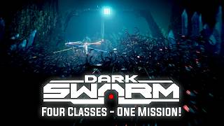 DarkSwarm - Four Classes, One Mission Trailer