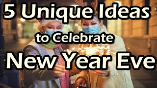 5 Unique Ideas To Celebrate New Year