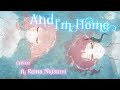 【Gushiken Miya × Reina Natsumi】 And I'm Home 【COVER】