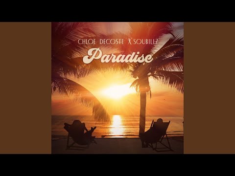 Soubillz feat. Chloe Decoste ~ Paradise (Lyrics)