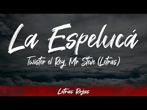 La Espelucá - Twister el Rey, Mr Steve (Letras / Lyrics) | #WingLyrics