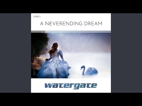 A Neverending Dream (Watergate Mix)
