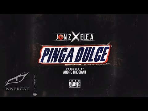 Jon Z x Ele A - Pinga Dulce 🍭 (Prod: Andre The Giant) to to to