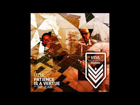 Uzul - Patience Is a Vertue feat. Sir Jean (Pablo Raster Remix)