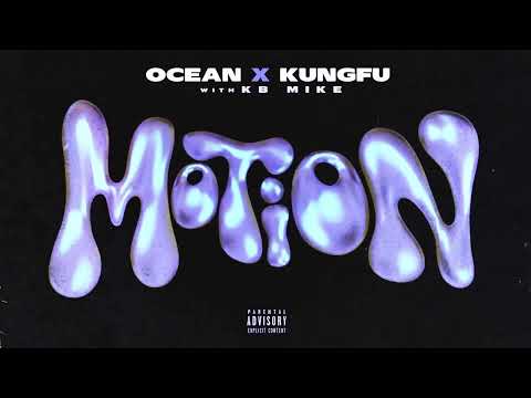 Ocean x Kungfu – Motion (feat. KB Mike) (Official Audio)