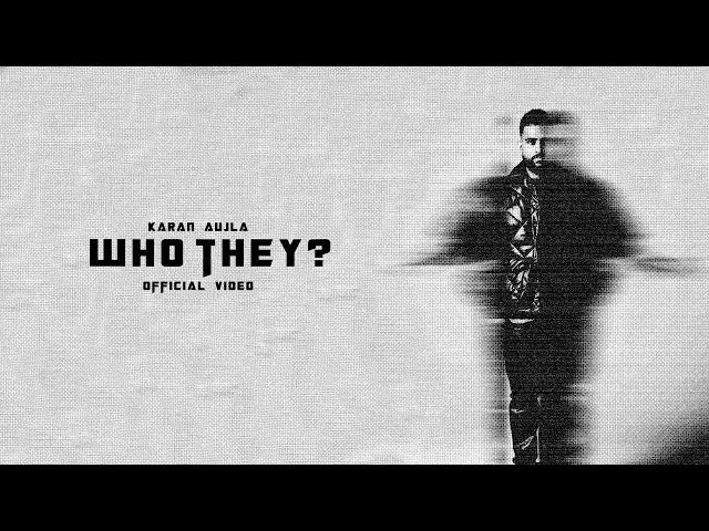 Who They? Lyrics English Translation – Karan Aujla