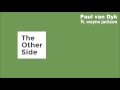 Paul van Dyk - The Other Side (Deep Dish Other Than This Side Remix)