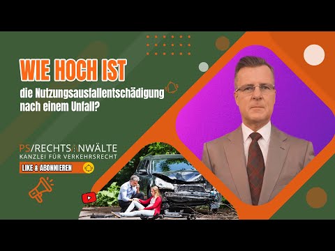 Wie hoch ist die Nutzungsausfallentschädigung nach einem Unfall?
