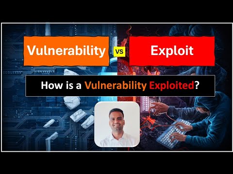Vulnerability vs Exploit -  Are these same? Let's understand how Vulnerabilities are exploited 💥