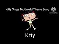 Kitty Sings Toddworld Theme Song