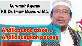 Download lagu Ceramah Agama Prof. Dr. KH Imam Mawardi MA (andik pesse sossa andik bungkoh posang) mp3