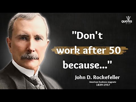 Inspiring Quotes from John D. Rockefeller | From Rags to Riches | The Man Behind the Money